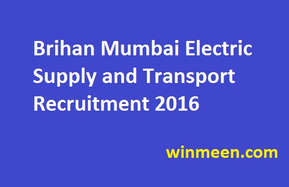 Brihan Mumbai Electric Supply and Transport Recruitment 2016
