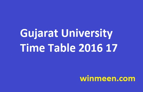 Gujarat University Time Table 2016 17