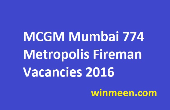 MCGM Mumbai 774 Metropolis Fireman Vacancies 2016