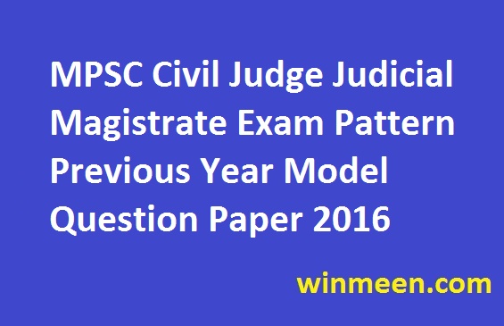 MPSC Civil Judge Judicial Magistrate Exam Pattern Previous Year Model Question Paper 2016