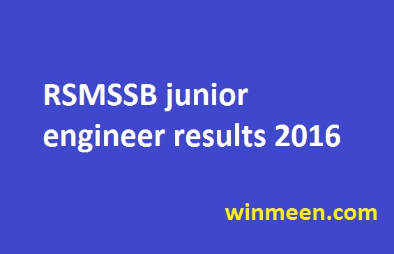 RSMSSB junior engineer results 2016
