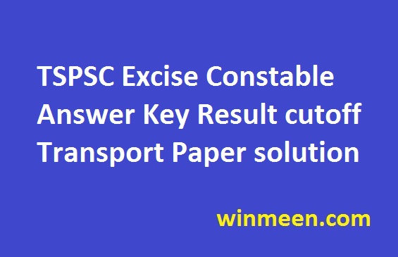TSPSC Excise Constable Answer Key Result cutoff Transport Paper solution 2016