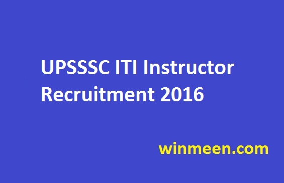 UPSSSC ITI Instructor Recruitment 2016