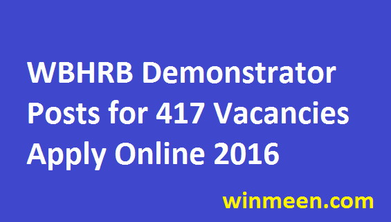 WBHRB Tutor Recruitment of Demonstrator Posts for 417 Vacancies Apply Online 2016