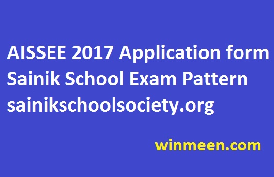 AISSEE 2017 Application form Sainik School Exam Pattern sainikschoolsociety.org