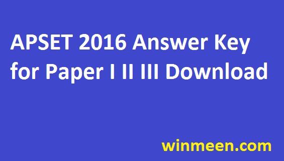 APSET 2016 State Eligibility Test Answer Key Download I II III Paper Solution Download