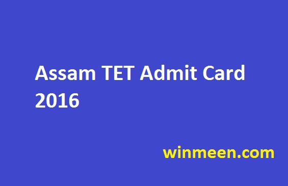 Assam TET Admit Card 2016