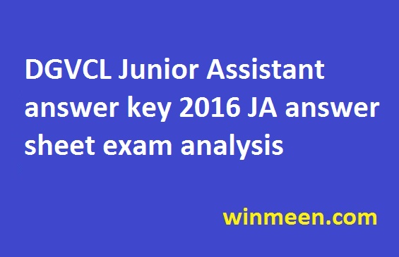DGVCL Junior Assistant answer key 2016 JA answer sheet exam analysis