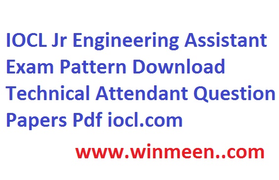 iocl-jr-engineering-assistant-exam-pattern-download-technical-attendant-question-papers-pdf