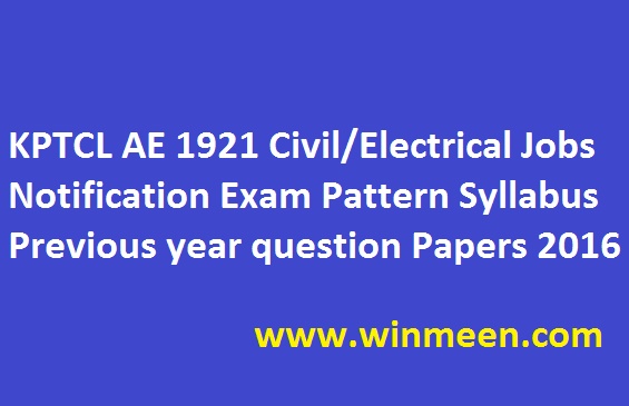 KPTCL AE 1921 Civil Electrical Jobs Notification Exam Pattern Syllabus Previous year question Papers 2016