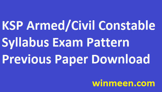 Karnataka Police Constable Recruitment Syllabus KSP Armed/Civil Exam Pattern Previous Paper Download