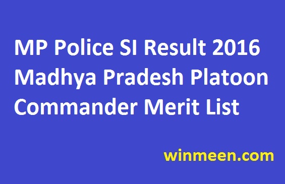 MP Police SI Result 2016 Madhya Pradesh Platoon Commander Merit List