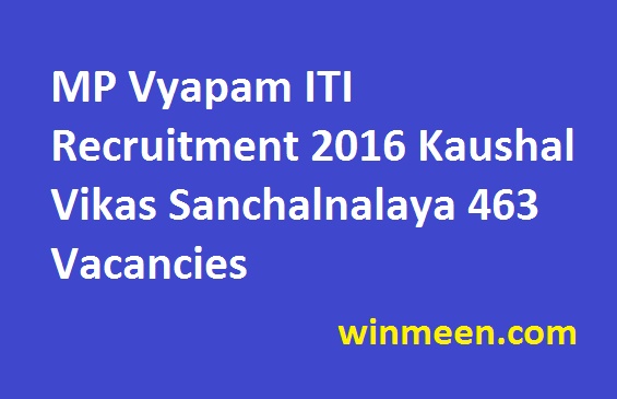 Mp Vyapam Iti Recruitment Kaushal Vikas Sanchalnalaya Vacancies Winmeen