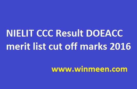 nielit-ccc-result-doeacc-merit-list-cut-off-marks-2016