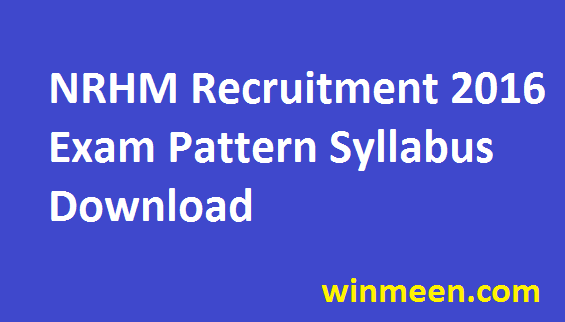NRHM Delhi Syllabus National Rural Health Mission Medical Assistant Exam Pattern Download
