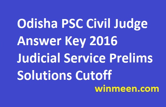 Odisha PSC Civil Judge Answer Key 2016 Judicial Service Prelims Solutions Cutoff