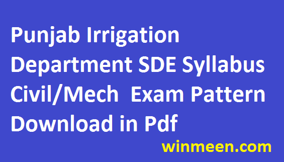 Punjab Irrigation Department 100 Post Recruitment Syllabus Download Sub Divisional Civil Mech Exam Pattern 2016