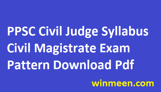 Punjab PSC Civil Judge Recruitment Syllabus Magistrate Exam Pattern Previous Paper Download