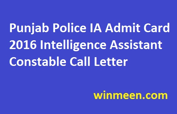 Punjab Police IA Admit Card 2016 Intelligence Assistant Constable Call Letter