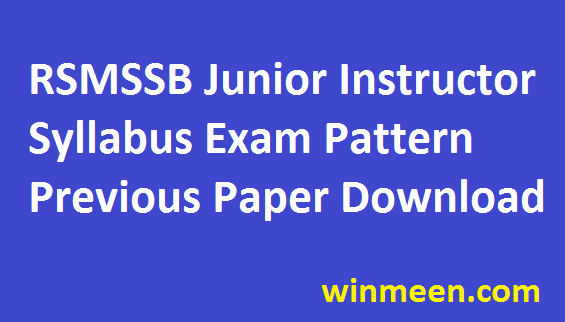 RSMSSB Junior Instructor Syllabus 2016 Kanisth Anudeshak Exam Pattern Previous Paper Download