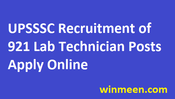 UPSSSC Lab Technician Notification for 921 Vacancies of Lab Technician Apply Online 2016