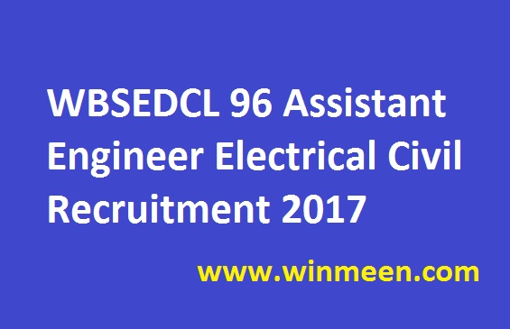 WBSEDCL 96 Assistant Engineer Electrical Civil Recruitment 2017 wbsecdl.in