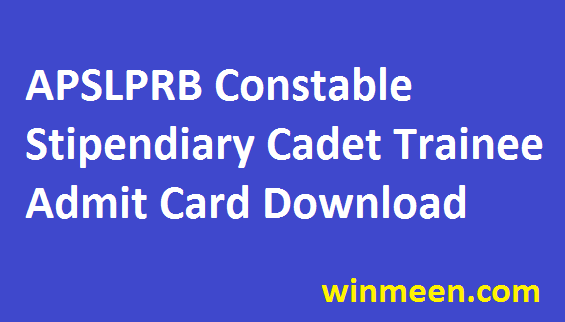APSLPRB Constable Admit Card Download Stipendiary Cadet Trainee Mechanics Hall Ticket Released