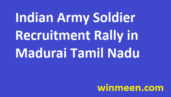 Indian Army Recruitment Rally in Madurai On 11th Nov to 20th Nov 2016 Notification