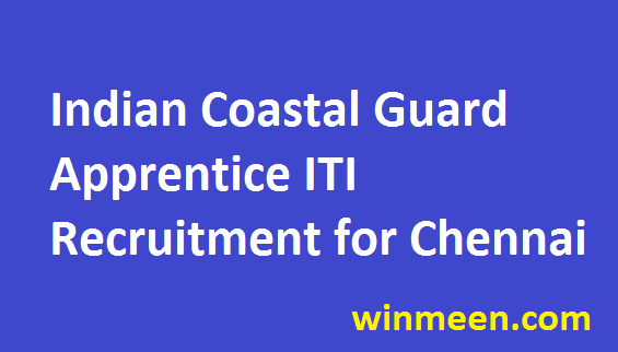 Indian Coastal Guard ITI Apprentice Walk In for BMU Chennai on 31st October 2016 