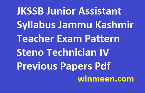 JKSSB Junior Assistant Syllabus Jammu Kashmir Teacher Exam Pattern Steno Technician IV Previous Papers Pdf