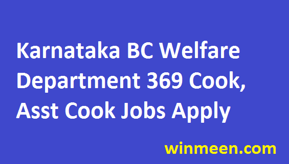 Karnataka BC Welfare Recruitment 2016 369 Assistant Cook Jobs Apply