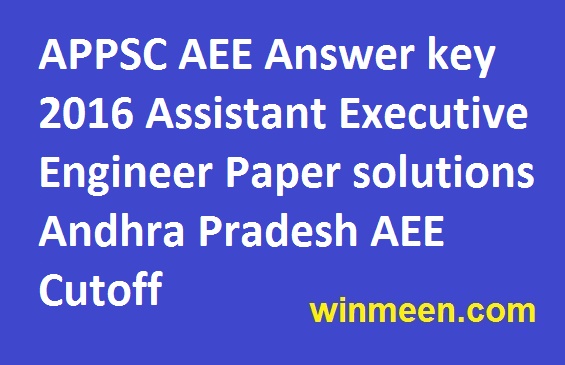 APPSC AEE Answer key 2016 Assistant Executive Engineer Paper solutions Andhra Pradesh AEE Cutoff