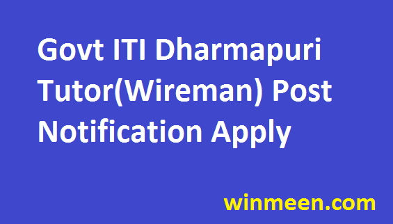 Dharmapuri Government ITI Kadagathur Recruitment Faculty Member for Wireman Post Apply