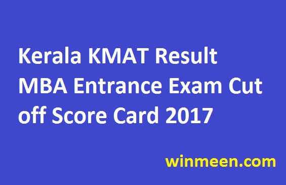 Kerala KMAT Result MBA Entrance Exam Cut off Score Card 2017