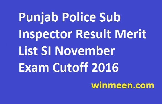 Punjab Police Sub Inspector Result Merit List SI November Exam Cutoff 2016