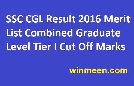 SSC CGL Result 2016 Merit List Combined Graduate Level Tier I Cut Off Marks