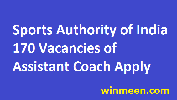 Sports Authority of India Recruitment 2016 170 Vacancies of Assistant Coach Apply 