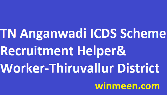 TN Anganwadi Recruitment Thiruvallur District ICDS Scheme Anganwadi Helper Worker Posts Apply