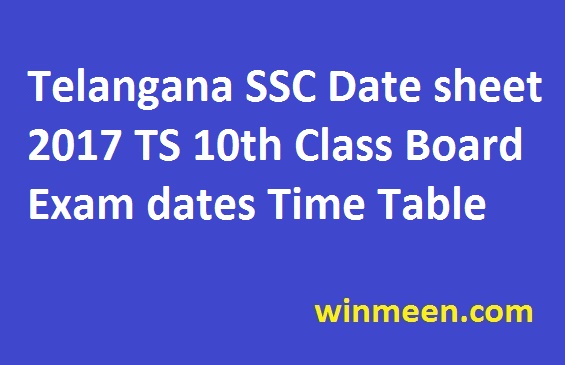 Telangana SSC Date sheet 2017 TS 10th Class Board Exam dates Time Table