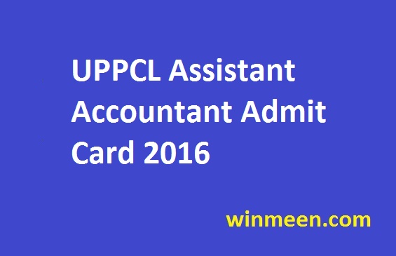UPPCL Assistant Accountant Admit Card 2016