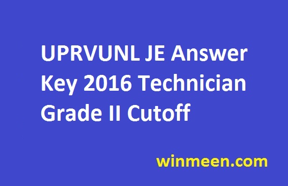 UPRVUNL JE Answer Key 2016 Technician Grade II Cutoff