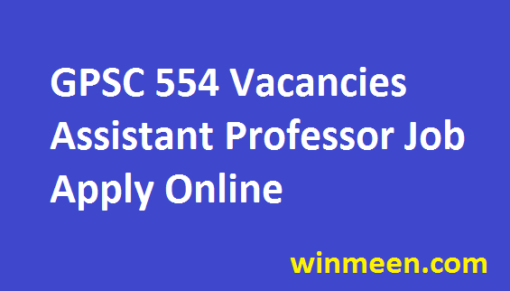 GPSC 554 Assistant Professor Recruitment Syllabus Lecturer Exam Pattern Previous Paper Download