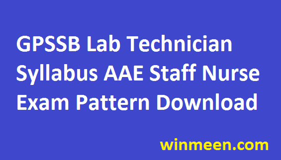 GPSSB Lab Technician Exam Pattern AAE Staff Nurse Syllabus Previous Paper Download