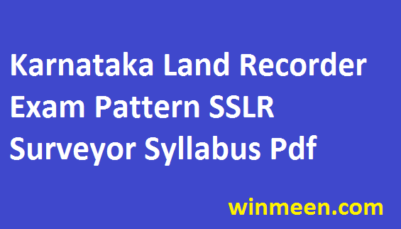 Karnataka Land Recorder Syllabus SSLR Surveyor Exam Pattern Previous Paper Download