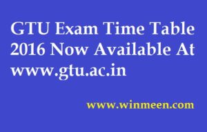 GTU Exam Time Table 2016