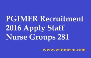 PGIMER Recruitment 2016 Apply Staff Nurse Groups 281 Jobs