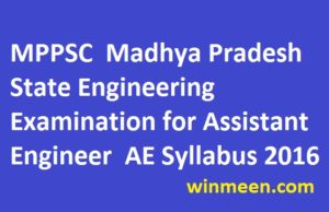 MPPSC Madhya Pradesh State Engineering Examination for Assistant Engineer AE Syllabus 2016