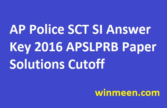 AP Police SCT SI Answer Key 2016 APSLPRB Paper Solutions Cutoff