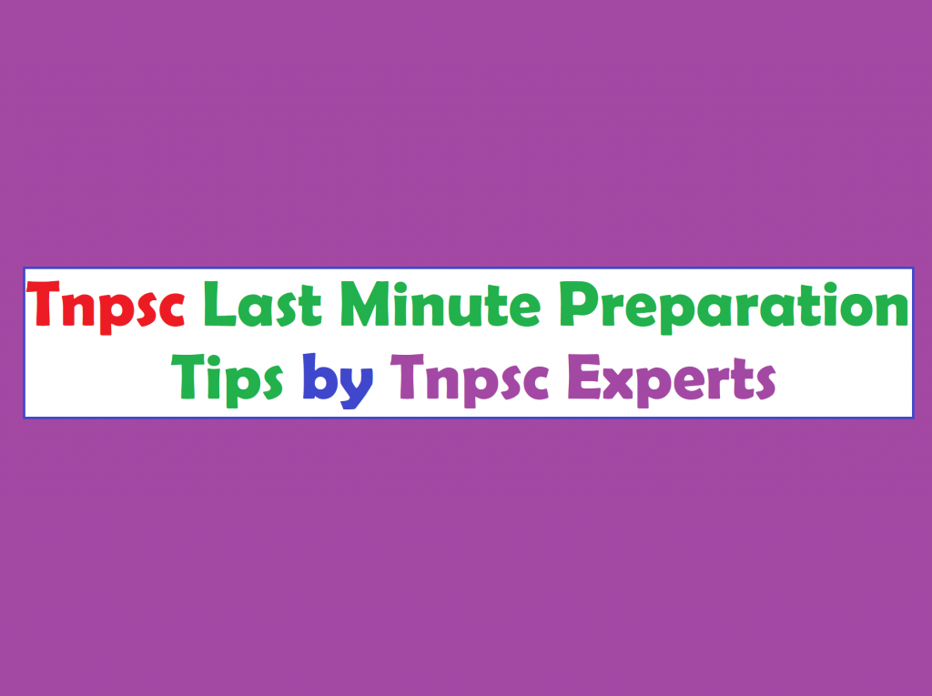 Tnpsc Group 2A Last minute Preparation tips by Tnpsc Experts