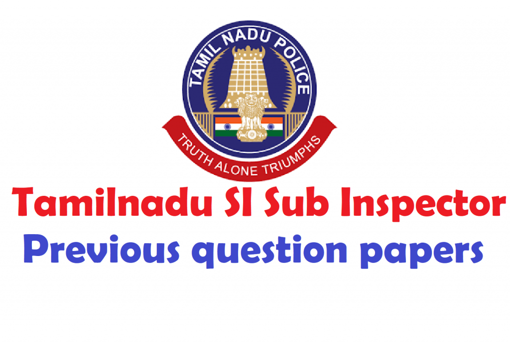 Tamilnadu SI Previous year question papers